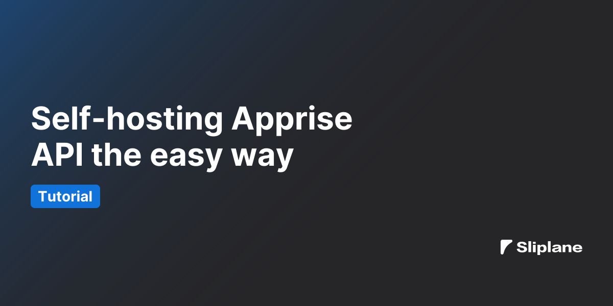 Self-hosting Apprise API the easy way