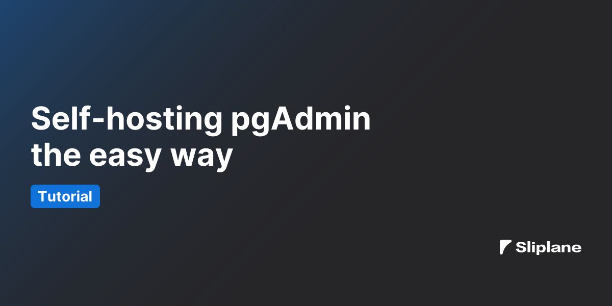 Self-hosting pgAdmin the easy way
