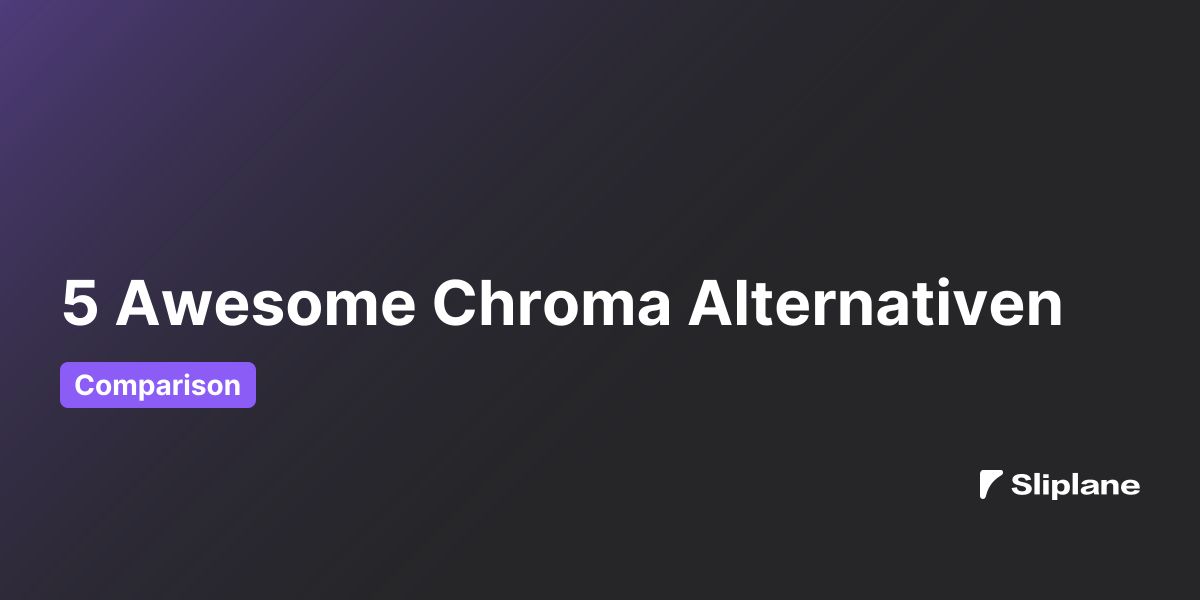 5 Awesome Chroma Alternativen