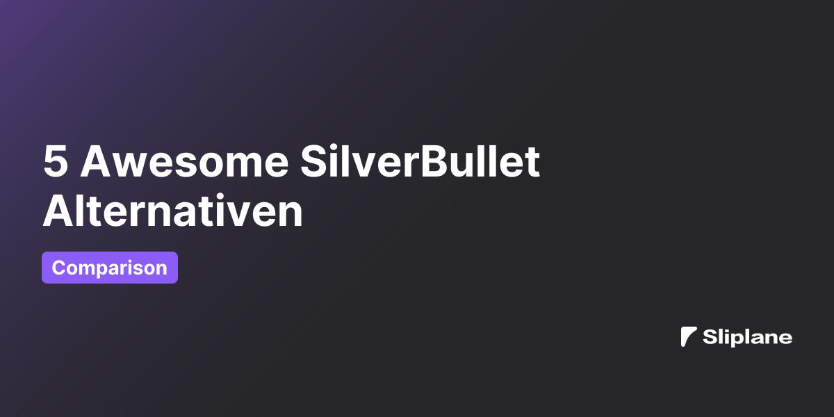 5 Awesome SilverBullet Alternativen